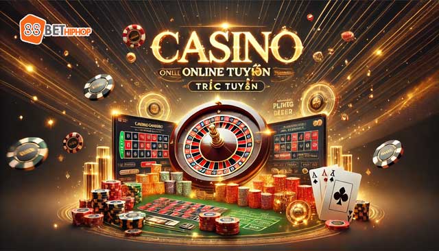 Casino Online Trực Tuyến