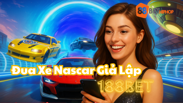 Chiến thuật chơi đua xe Nascar giả lập từ dân pro 188BET Hiphop