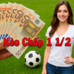 Mẹo chơi kèo chấp 1 1/2 để ăn tiền