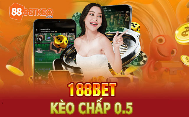 Kèo chấp 0.5 là gì