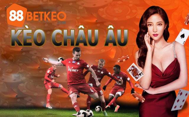 Kèo châu âu là gì